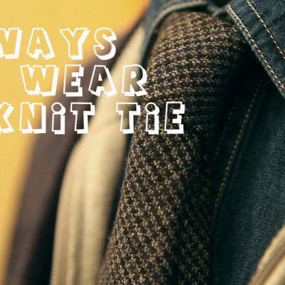 How To Wear A Wool Knit Tie – Video