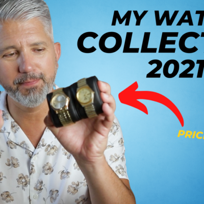 My Watch Collection Low To High 2021